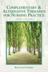 Complementary & Alternative Therapies for Nursing Practice - Fontaine, Karen Lee, RN, MSN