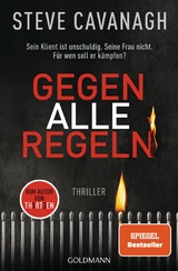 Gegen alle Regeln -  Steve Cavanagh