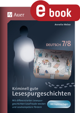 Kriminell gute Lesespurgeschichten Deutsch 7-8 - Annette Weber