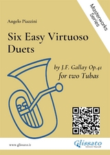 Six Easy Virtuoso Tuba Duets by J.F.Gallay op.41 - Jacques-François Gallay, Angelo Piazzini