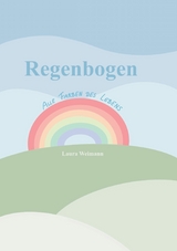 Regenbogen - Laura Weimann