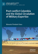 Post-conflict Colombia and the Global Circulation of Military Expertise -  Manuela Trindade Viana