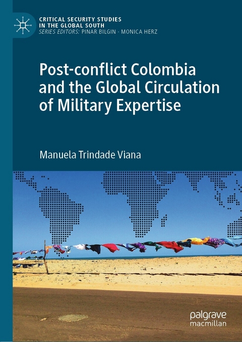 Post-conflict Colombia and the Global Circulation of Military Expertise -  Manuela Trindade Viana