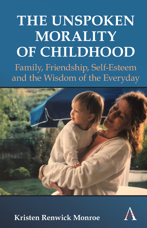 Unspoken Morality of Childhood -  Kristen Renwick Monroe