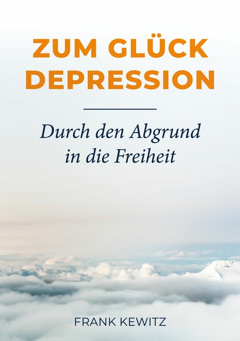 Zum Glück Depression - Frank Kewitz
