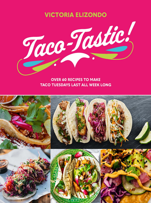 Taco-tastic -  Victoria Elizondo