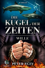 Die Kugel der Zeiten - Wille - Peter Egly