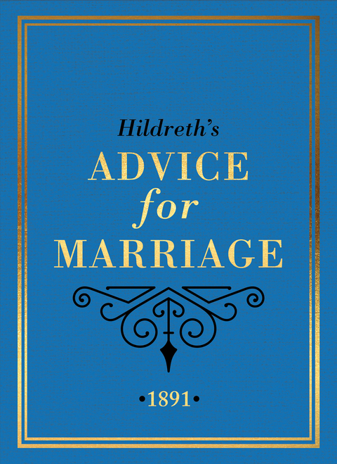 Hildreth's Advice for Marriage, 1891 -  Hildreth