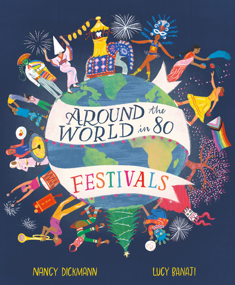 Around the World in 80 Festivals -  Nancy Dickmann
