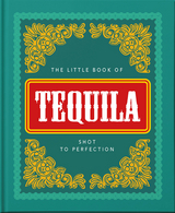 The Little Book of Tequila : Slammed to Perfection -  Orange Hippo!
