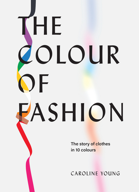 Colour of Fashion -  Caroline Young
