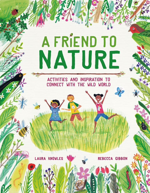 Friend to Nature -  Laura Knowles