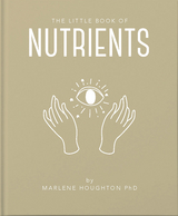 The Little Book of Nutrients -  Marlene Houghton