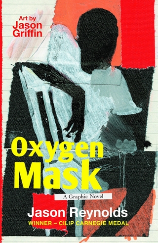 Oxygen Mask: A Graphic Novel - Jason Reynolds
