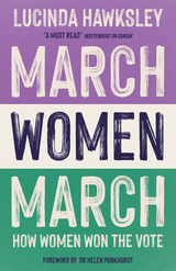 March, Women, March -  Lucinda Hawksley