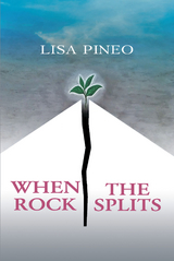 When the Rock Splits - Lisa Pineo