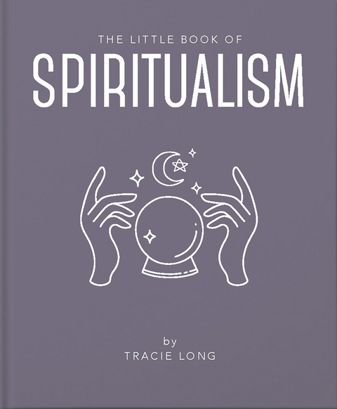 The Little Book of Spiritualism -  Tracie Long