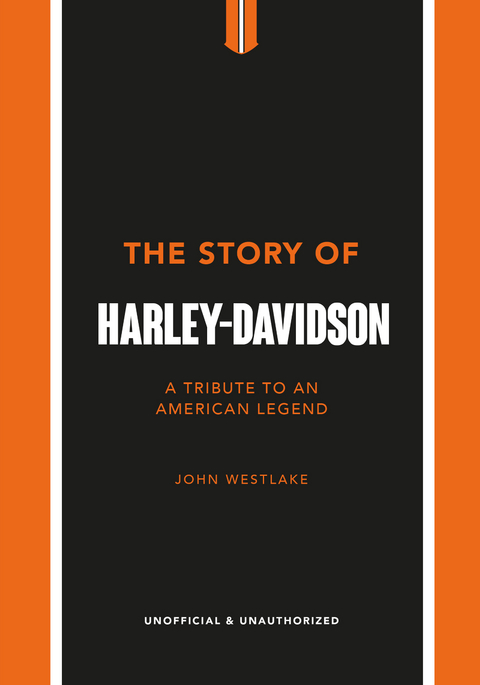 Story of Harley-Davidson -  John Westlake