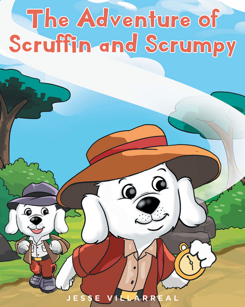 The Adventure of Scruffin and Scrumpy - Jesse Villarreal