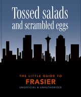 The Little Guide to Frasier : Tossed salads and scrambled eggs -  Orange Hippo!