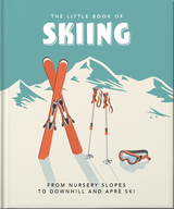 The Little Book of Skiing : Wonder, Wit & Wisdom for the Slopes -  Orange Hippo!