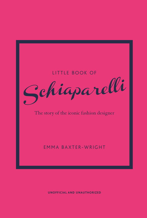 Little Book of Schiaparelli -  Emma Baxter-Wright