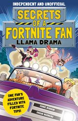 Secrets of a Fortnite Fan: Llama Drama (Independent & Unofficial) -  Eddie Robson