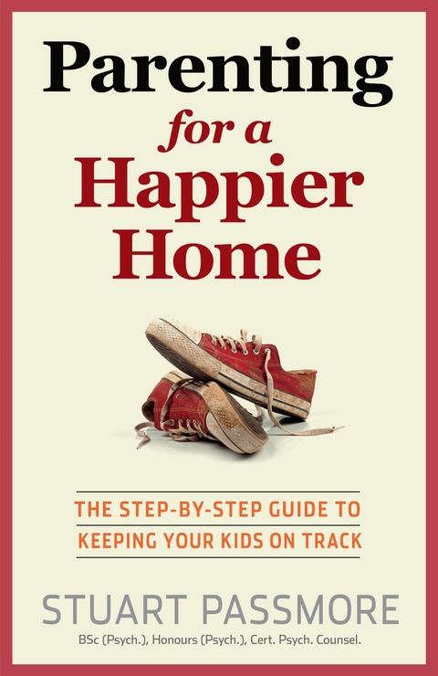 Parenting for a Happier Home -  Stuart Passmore