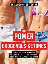 The Power Of Exogenous Ketones - Skillbooks Editorial