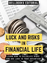 Luck And Risks In Financial Life - Skillbooks Editorial