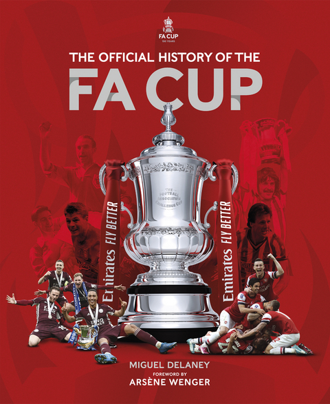 Official History of The FA Cup -  Miguel Delaney,  The FA