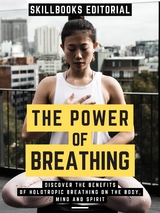 The Power Of Breathing - Skillbooks Editorial
