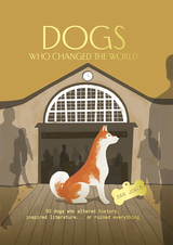 Dogs Who Changed the World -  Dan Jones