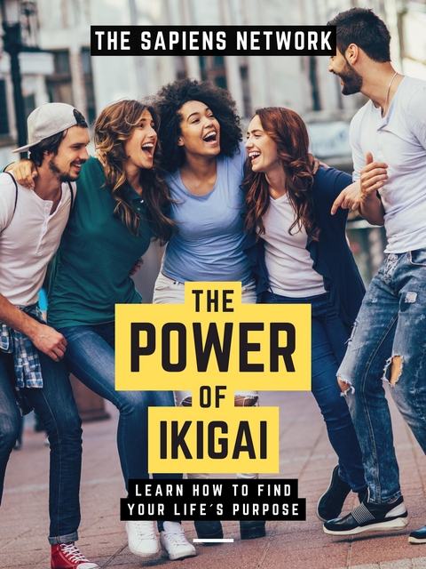 The Power Of Ikigai - The Sapiens Network