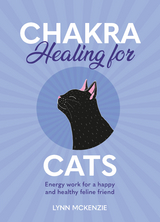 Chakra Healing for Cats -  Lynn McKenzie