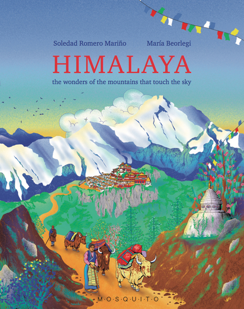 Himalaya : The wonders of the mountains that touch the sky -  Soledad Romero Mari o