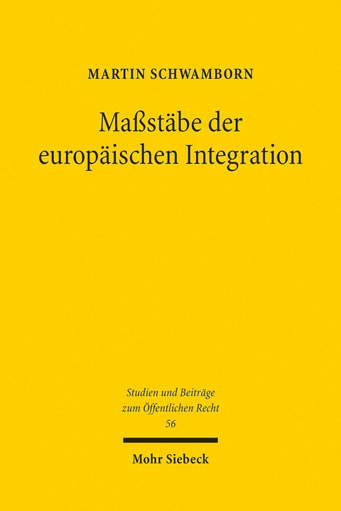 Maßstäbe der europäischen Integration -  Martin Schwamborn