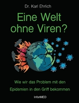 Eine Welt ohne Viren? - Karl Ehrlich