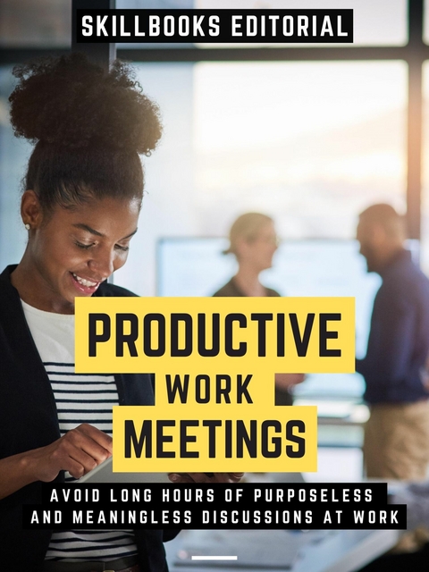 Productive Work Meetings -  Skillbooks Editorial