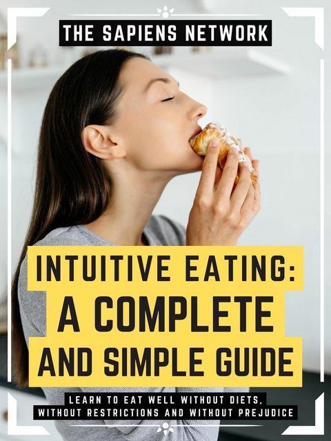 Intuitive Eating: A Complete And Simple Guide -  The Sapiens Network