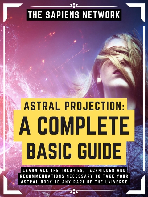 Astral Projection: A Complete Basic Guide -  The Sapiens Network