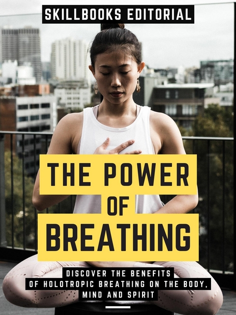 The Power Of Breathing -  Skillbooks Editorial