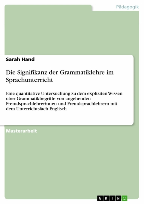 Die Signifikanz der Grammatiklehre im Sprachunterricht - Sarah Hand
