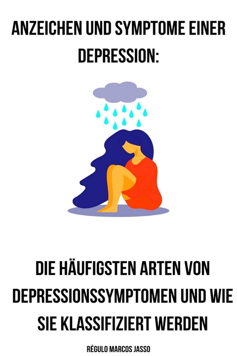 Anzeichen und Symptome einer Depression - Régulo Marcos Jasso