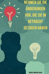 Nehmen Sie die Änderungen vor, die Sie in Betracht Gezogen Haben - Régulo Marcos Jasso