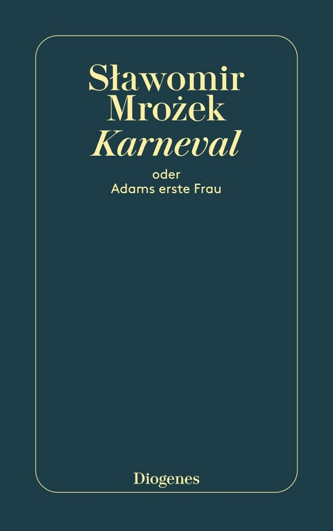 Karneval oder Adams erste Frau -  Slawomir Mrozek