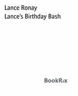 Lance’s Birthday Bash - Lance Ronay