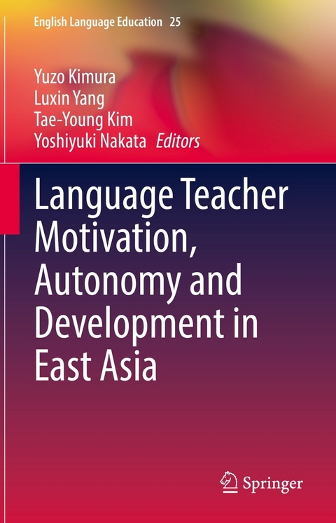 Language Teacher Motivation, Autonomy and Development in East Asia - 