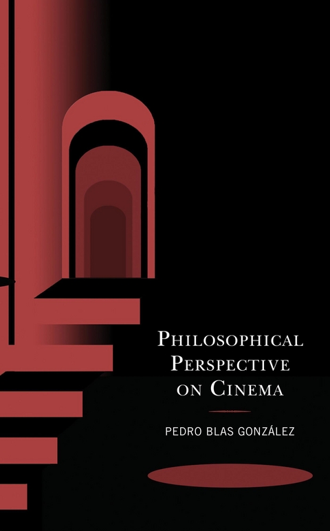 Philosophical Perspective on Cinema -  Pedro Blas Gonzalez