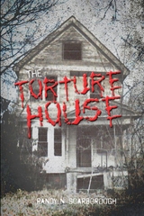 Torture House -  Randy Scarborough